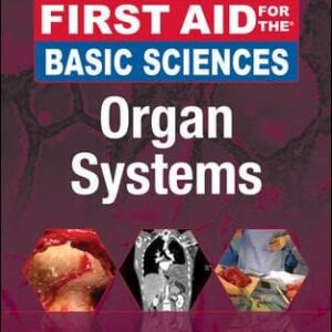 First Aid for the Basic Sciences Organ Systems 3rd Edition