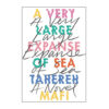 A Very Large Expense of Sea