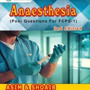 Anesthesia Pool Questions for FCPS PART-1 (2nd Edition)