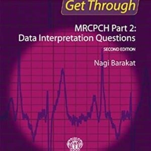 Get Through MRCPCH Part 2: Data Interpretation Questions