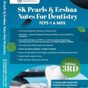 SK-Pearls & Eeshaa Notes of Dentistry For FCPS-1/MDS (SK Dentistry) – 3rd Edition