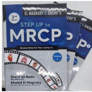 Khaled El Magraby's Step up to MRCP Review Notes for Part I and Part II - 3rd Edition