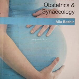 Clinical Methods in Obstetrics and Gynaecology by Alia Bashir