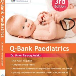 Q-Bank Paediatrics 3rd Edition by Dr. Umer Farooq Aulakh