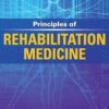 PRINCIPLES OF REHABILITATION MEDICINE