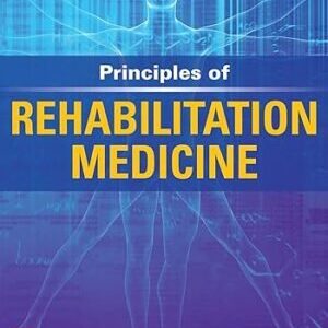 PRINCIPLES OF REHABILITATION MEDICINE