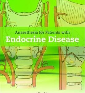 ANAESTHESIA FOR PATIENTS WITH ENDOCRINE DISEASE