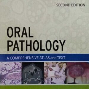 ORAL PATHOLOGY: A COMPREHENSIVE ATLAS AND TEXT