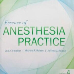 ESSENCE OF ANESTHESIA PRACTICE