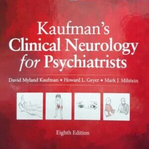 KAUFMAN’S CLINICAL NEUROLOGY FOR PSYCHIATRISTS