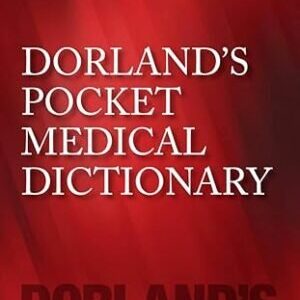 DORLAND’S POCKET MEDICAL DICTIONARY