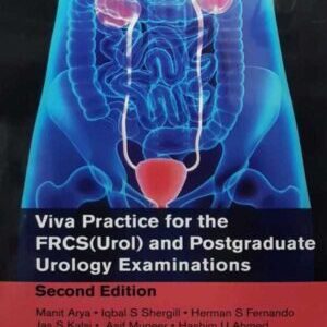 VIVA PRACTICE FOR THE FRCS (UROL) AND POSTGRADUATE UROLOGY EXAMINATION
