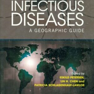 INFECTIOUS DISEASES: A GEOGRAPHIC GUIDE