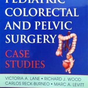 PEDIATRIC COLORECTAL AND PELVIC SURGERY CASE STUDIES