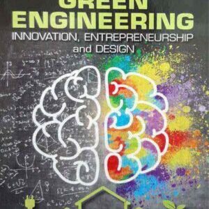 GREEN ENGINEERING: INNOVATIONS, ENTREPRENEURSHIP AND DESIGN