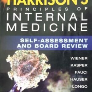 HARRISON’S PRINCIPLES OF INTERNAL MEDICINE SELF ASSESSMENT AND BOARD REVIEW, 19e REVISED EDITION