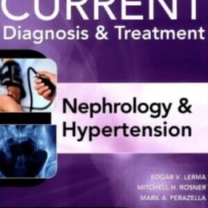 CURRENT DIAGNOSIS AND TREATMENT IN NEPHROLOGY AND HYPERTENSION