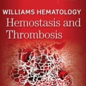 WILLIAMS HEMATOLOGY HEMOSTASIS AND THROMBOSIS