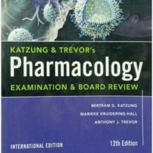 KATZUNG & TREVOR’S PHARMACOLOGY EXAMINATION AND BOARD REVIEW 1