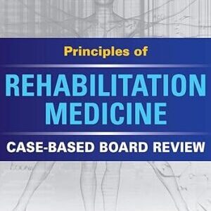 PRINCIPLES OF REHABILITATION MEDICINE