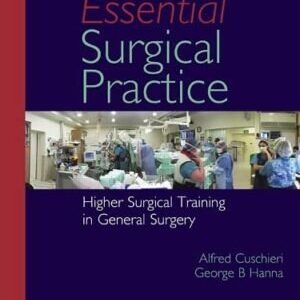 ESSENTIAL SURGICAL PRACTICE: HIGHER SURGICAL TRAINING IN GENERAL SURGERY