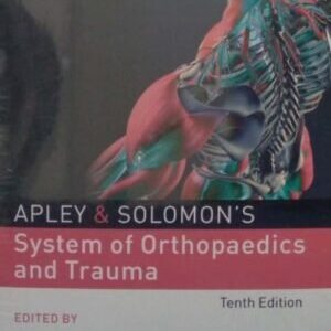 APLEY & SOLOMON’S SYSTEM OF ORTHOPAEDICS AND TRAUMA 1
