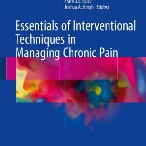 ESSENTIALS OF INTERVENTIONAL TECHNIQUES IN MANAGING CHRONIC PAIN