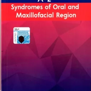 A-Z SYNDROMES OF ORAL AND MAXILLOFACIAL REGION