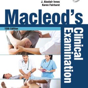 MACLEOD’S CLINICAL EXAMINATION (15th Edition)