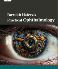 FARRUKH HAFEEZ’S PRACTICAL OPHTHALMOLOGY