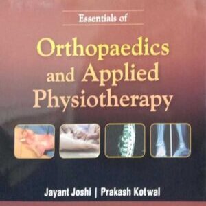ESSENTIALS OF ORTHOPAEDICS AND APPLIED PHYSIOTHERAPY