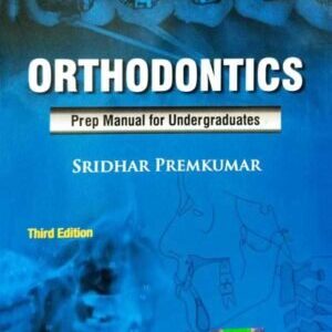 ORTHODONTICS: PREPARATORY MANUAL FOR UNDERGRATUATE