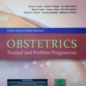 OBSTETRICS: NORMAL AND PROBLEM PREGNANCIES (FIRST SOUTH ASIA EDITION)