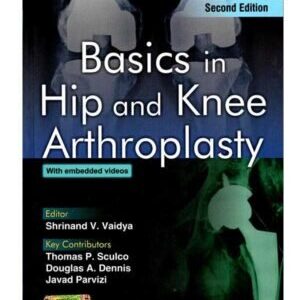 BASICS IN HIP AND KNEE ARTHROPLASTY