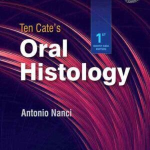TEN CATE’S ORAL HISTOLOGY: FIRST SOUTH ASIA EDITION