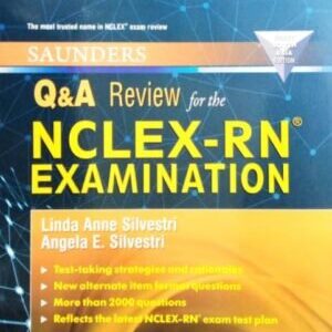 SAUNDER’S Q&A REVIEW FOR THE NCLEX-RN EXAMINATION: FIRST SOUTH ASIA EDITION