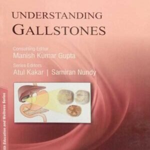 UNDERSTANDING GALLSTONES