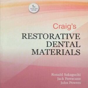 CRAIG’S RESTORATIVE DENTAL MATERIALS (FIRST SOUTH ASIA EDITION)