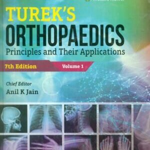 TUREK’S ORTHOPAEDICS PRINCIPLES AND THEIR APPLICATIONS 2-VOLS SET,