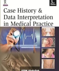 CASE HISTORY AND DATA INTERPRETATION IN MEDICAL PRACTICE 3ED