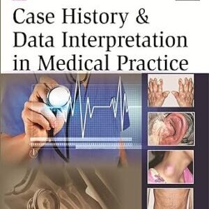 CASE HISTORY AND DATA INTERPRETATION IN MEDICAL PRACTICE 3ED