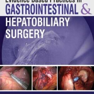 EVIDENCE BASED PRACTICES IN GASTROINTESTINAL AND HEPATOBILIARY SURGERY