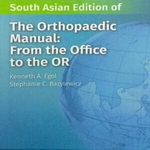 THE ORTHOPAEDIC MANUAL: FROM THE OFFICE TO THE OR