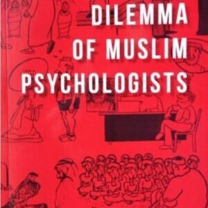 THE DILEMMA OF MUSLIM PSYCHOLOGISTS