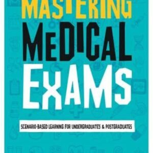 MASTERING MEDICAL EXAMS