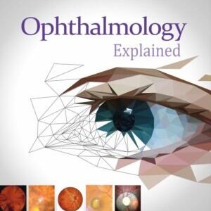 OPHTHALMOLOGY EXPLAINED