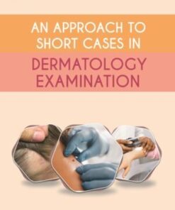AN APPROACH TO SHORT CASES IN DERMATOLOGY EXAMINATION