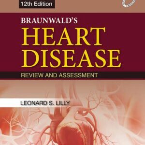BRAUNWALD’S HEART DISEASE: REVIEW & ASSESSMENT