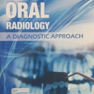 ORAL RADIOLOGY: A DIAGNOSTIC APPROACH