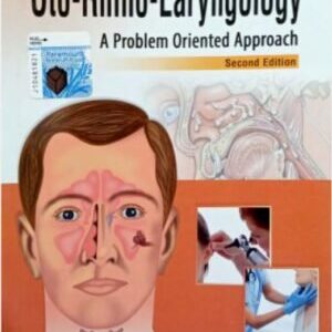OTO-RHINO-LARYNGOLOGY: A Problem Oriented Approach
